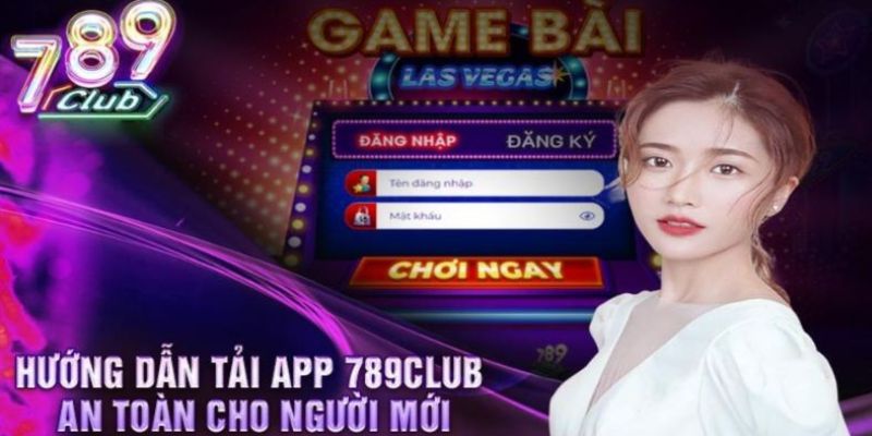 Các bước sau để tải app 789Club về thiết bị của mình